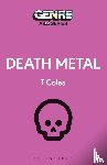 Coles, T (Journalist - Death Metal