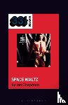 Chapman, Dr. Ian (Senior Lecturer in Music - Alastair Riddell’s Space Waltz