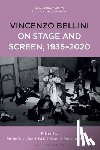  - Vincenzo Bellini on Stage and Screen, 1935-2020