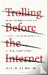 Rudrum, Dr. David (Senior Lecturer in English Literature - Trolling Before the Internet