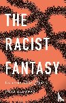 McGowan, Professor Todd (Professor - The Racist Fantasy