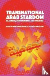  - Transnational Arab Stardom