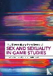  - The Bloomsbury Handbook of Sex and Sexuality in Game Studies