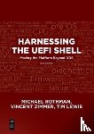Rothman, Michael, Zimmer, Vincent, Lewis, Tim - Harnessing the UEFI Shell