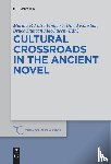  - Cultural Crossroads in the Ancient Novel