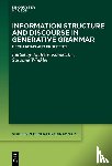  - Information Structure and Discourse in Generative Grammar