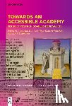 Lee, Alexandra R. a. - Towards an Accessible Academy: Perspectives from Disabled Medievalists