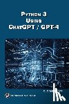 Campesato, Oswald - Python 3 using ChatGPT/GPT-4