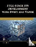 Dutt, Hem - Full Stack iOS Development with Swift and Vapor