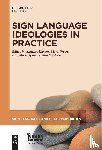  - Sign Language Ideologies in Practice