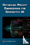 Herman, Erik - Optimizing Prompt Engineering for Generative AI