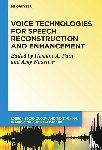  - Voice Technologies for Speech Reconstruction and Enhancement