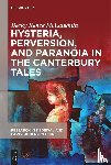 McLaughlin, Becky Renee - Hysteria, Perversion, and Paranoia in "The Canterbury Tales"
