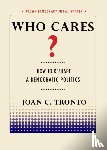 Tronto, Joan C. - Who Cares?