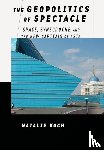 Koch, Natalie - The Geopolitics of Spectacle