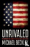 Beckley, Michael C. - Unrivaled