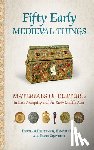 Deliyannis, Deborah, Dey, Hendrik, Squatriti, Paolo - Fifty Early Medieval Things
