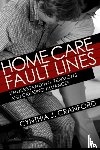 Cranford, Cynthia J. - Home Care Fault Lines