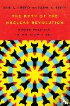 Lieber, Keir A., Press, Daryl G. - The Myth of the Nuclear Revolution