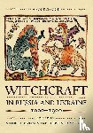  - Witchcraft in Russia and Ukraine, 1000–1900