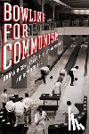 Demshuk, Andrew - Bowling for Communism