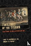 MacDonald, Paul K., Parent, Joseph M. - Twilight of the Titans