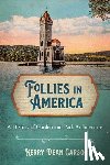 Carso, Kerry Dean - Follies in America: A History of Garden and Park Architecture