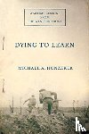Hunzeker, Michael A. - Dying to Learn