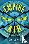 Lewis, Tom - Empire of the Air