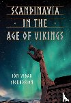 Sigurdsson, Jon Vidar - Scandinavia in the Age of Vikings
