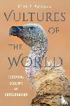 Bildstein, Keith L. - Vultures of the World