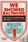 Swezey, Christian - We Showed Baltimore