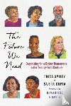 Smiley, Erica, Gupta, Sarita - The Future We Need