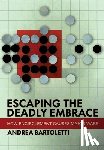 Bartoletti, Andrea - Escaping the Deadly Embrace