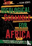 Gerits, Frank - The Ideological Scramble for Africa