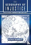 Kushner, Barak - The Geography of Injustice