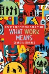 Strauss, Claudia - What Work Means