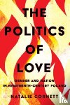 Cornett, Natalie - The Politics of Love