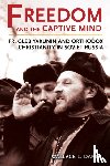 Daniel, Wallace L. - Freedom and the Captive Mind