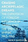 Saunders, David R. - Chasing Archipelagic Dreams