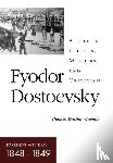 Marullo, Thomas Gaiton - Fyodor Dostoevsky–Darkness and Dawn (1848–1849)