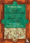 Rojas, Rochelle - Bad Christians and Hanging Toads