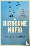 Williams, Robert F. - The Airborne Mafia