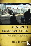 Celik Rappas, Ipek A. - Filming in European Cities