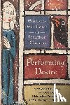 Leach, Elizabeth Eva, Morton, Jonathan - Performing Desire