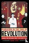Zhou, Taomo - Migration in the Time of Revolution