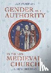 Forrest, Ian - Gender and Authority in the Late Medieval Church