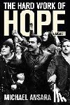 Ansara, Michael - The Hard Work of Hope