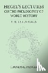 Pangle, Thomas L. - Hegel's Lectures on the Philosophy of World History
