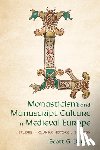 Bruce, Scott G. - Monasticism and Manuscript Culture in Medieval Europe